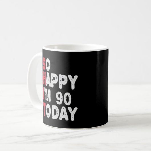 90ste verjaardag.. dus blij dat ik 90 ben vandaag  koffiemok (Voorkant links)