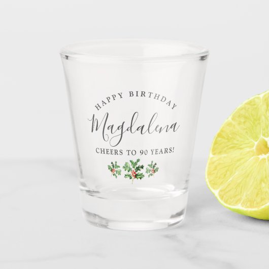 90ste verjaardag Holly December Geboorte Bloem Cus Shot Glas (Voorkant)