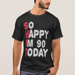 90ste verjaardag Zo blij Ik ben vandaag 90 jaar Gr T-shirt