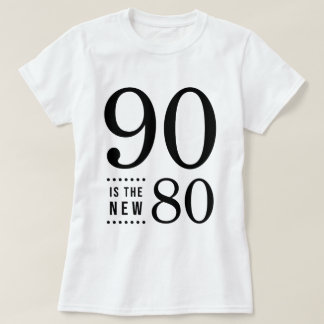 90th Birthday Black 90 is de nieuwe 80 T-shirt
