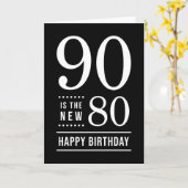 90th Birthday Black en White 90 is de nieuwe 80 Kaart (Gele Bloem)