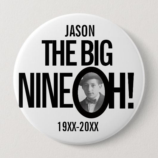 90th Birthday the big negen oh name foto mono Ronde Button 4,0 Cm (Voorkant)