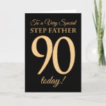 90th Gold-effect op Black, Step Father Birthday Kaart<br><div class="desc">Een chic 90th Birthday Card voor een 'zeer speciale trap',  met een getal van 90 dat bestaat uit gouden-effectgetallen en het woord 'Step Father',  in goudeffect,  op een zwarte achtergrond. Het binnenste bericht,  dat je kunt wijzigen als je dat wilt,  is 'Happy Birthday'</div>