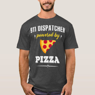 911 Dispatcher aangedreven door Pizza T-shirt