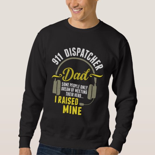 911 Dispatcher Dad Dispatch Operator 911 Dispatche Trui (Voorkant)
