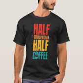 911 Dispatcher For Coffee T-shirt (Voorkant)