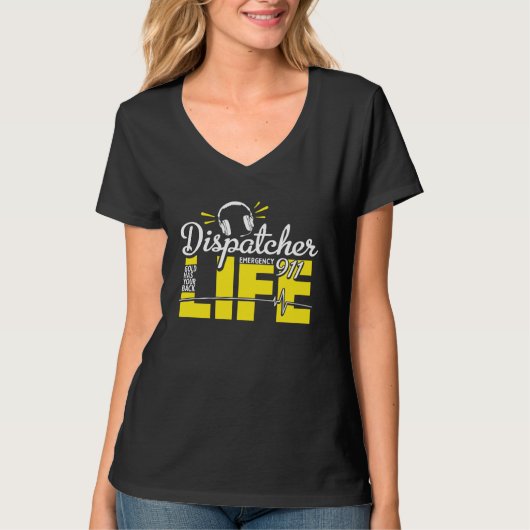911 Dispatcher Life Dispatch Operator 911 Dispatch T-shirt (Voorkant)
