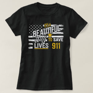 911 Dispatcher – Prachtige dag om levens te redden T-shirt
