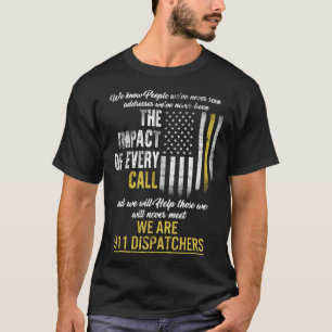 911 Dispatcher Shirt, dunne gouden lijn, we zijn 9 T-shirt
