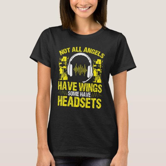 911 Dispatcher Some Angels have Headsets Emergency T-shirt (Voorkant)