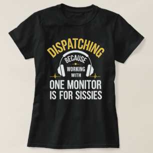 911 Dispatcher – Werken met één monitor is voor S T-shirt
