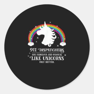 911 Dispatchers Fabulous Magical like Unicorns Fun Ronde Sticker