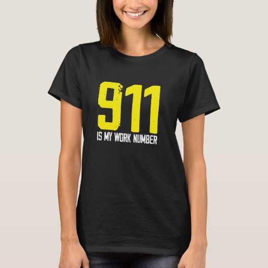 911 is mijn werknummer verzendingsoperator Call Di T-shirt (Voorkant)