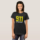 911 is mijn werknummer verzendingsoperator Call Di T-shirt (Voorkant volledig)