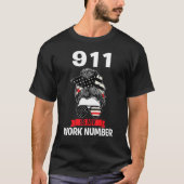 911 is my work number fireman t-shirt (Voorkant)