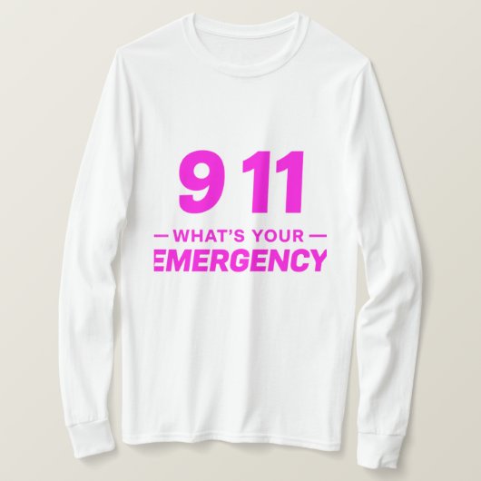 911 What’s Your Emergency” Bold Pink Streetwear  T-shirt (Design voorkant)