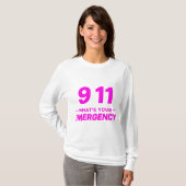 911 What’s Your Emergency” Bold Pink Streetwear  T-shirt (Voorkant volledig)
