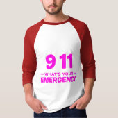 “911 What’s Your Emergency” Bold Pink Streetwear  T-shirt (Voorkant)
