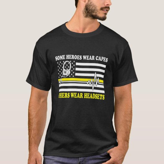 911 Zender Sommige helden Draag Capes anderen Draa T-shirt (Voorkant)
