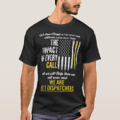 913 Dispatcher Thin Gold Line Flag Weve Never T-shirt (Voorkant)