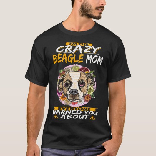 91 Ik ben The Crazy Beagle Mam T-shirt (Voorkant)