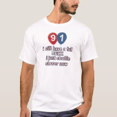 91 jaar grappige verjaardagsdesign t-shirt (Voorkant)