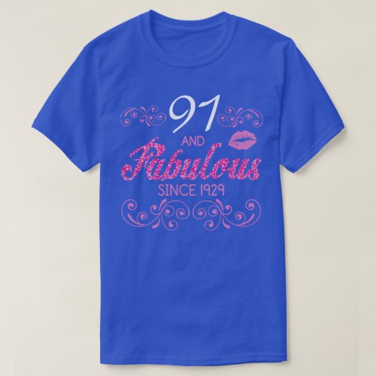91 jaar oud en fabelachtig sinds 1929 Happy Birthd T-shirt (Design voorkant)