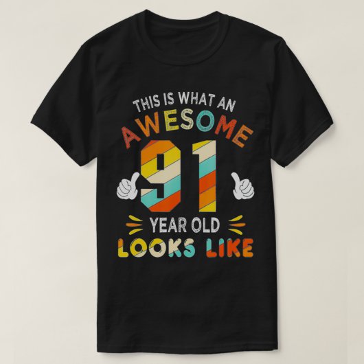 91ste verjaardag Gift 91 jaar oud ziet er uit als  T-shirt (Design voorkant)