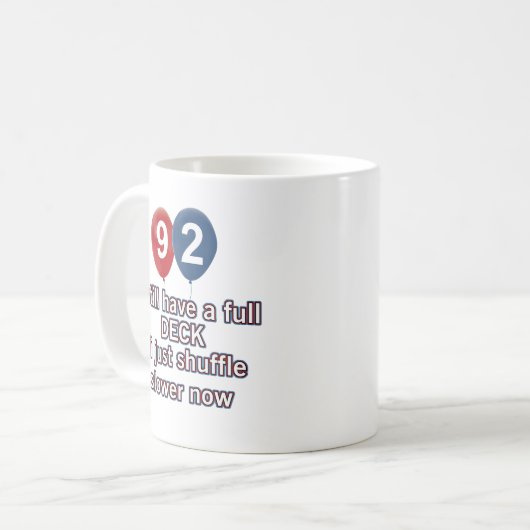 92 jaar grappige verjaardagsdesign koffiemok (Voorkant links)