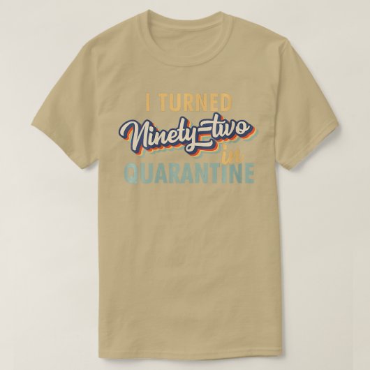 92 vrouwen in Quarantine Tshirt 92nd Birt (Design voorkant)