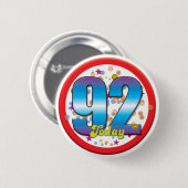 92e verjaardag vandaag v2 ronde button 5,7 cm (Voorkant /achterkant)