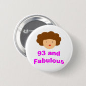 93 en Fabulous! Ronde Button 5,7 Cm (Voorkant /achterkant)