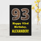 93e verjaardag: naam, Faux Wood Grain Patroon "93" Kaart (Gele Bloem)