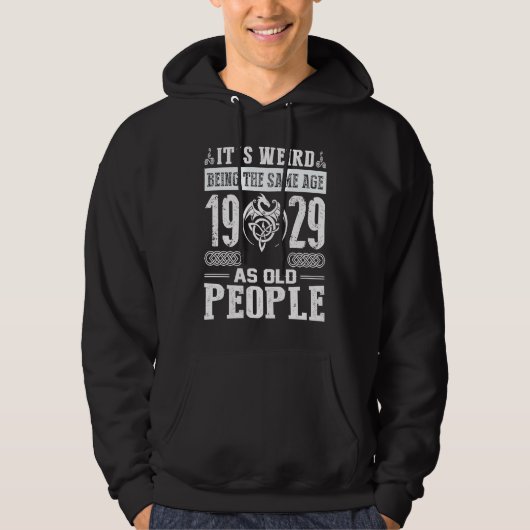94e verjaardag is het vreemd dat het dezelfde leef hoodie (Voorkant)