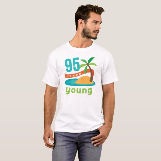 95 jaar Young Birthday Gift T-shirt (Voorkant volledig)