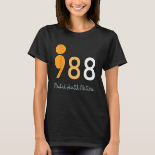 988 Semicolon Geestelijke Gezondheid Aangelegenhed T-shirt