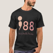 988 Semicolon Geestelijke Gezondheid Aangelegenhed T-shirt (Voorkant)