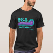 988 Zelfmoordpreventie Mentale Gezondheidsvoorlich T-shirt (Voorkant)