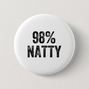 98 procent natty gym gewichtheffer bodybuilder  ronde button 5,7 cm