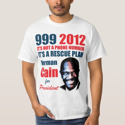 999 Herman Cain 2012 T-shirt (Voorkant)