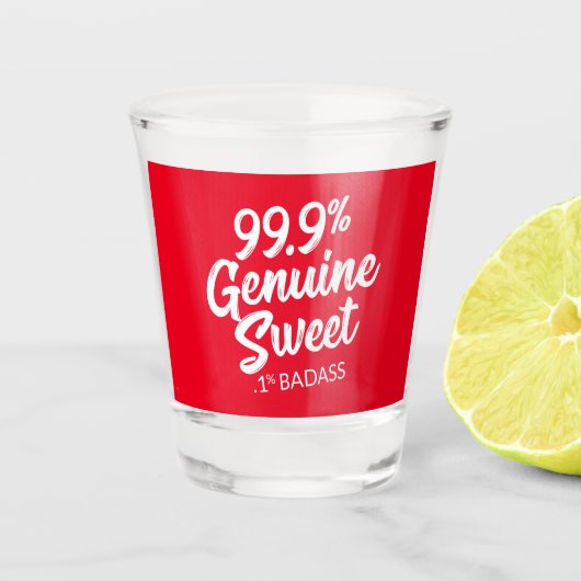 99,9% echte zweet.1% badas shot glas (Voorkant)