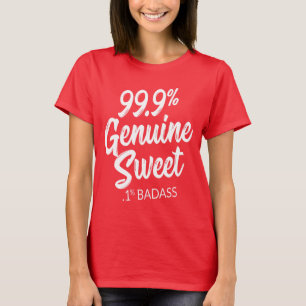 99,9% echte zweet.1% badas t-shirt