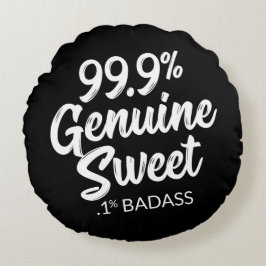 99,9% echte zweet.1% Badass Round Pillow Rond Kussen