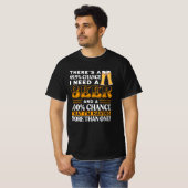 99,9% kans dat ik een biertje nodig heb t-shirt (Voorkant volledig)