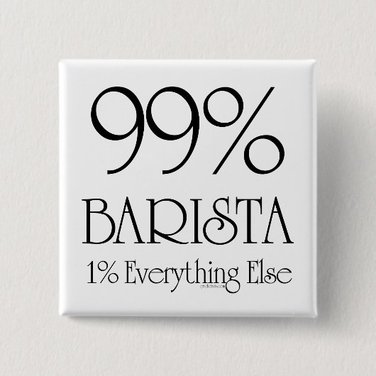 99% Barista Vierkante Button 5,1 Cm (Voorkant)