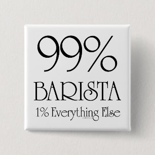 99% Barista Vierkante Button 5,1 Cm