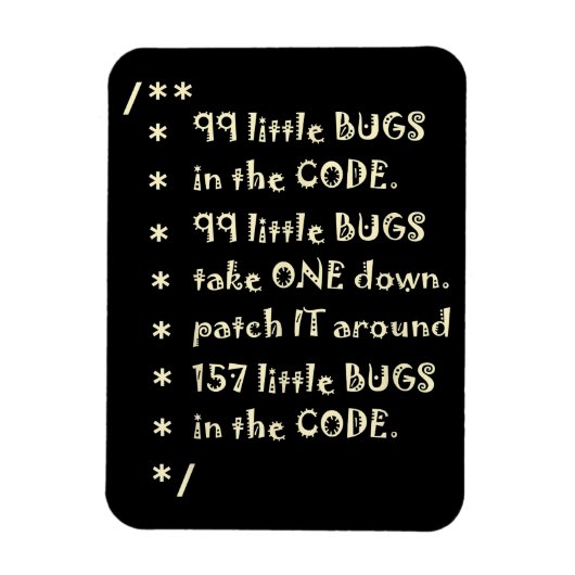 99 bugs in Code Software Funny Engineer Tester Magneet (Verticaal)