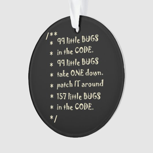 99 bugs in Code Software Funny Engineer Tester Ornament (voorkant)