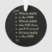 99 bugs in Code Software Funny Engineer Tester Ornament (voorkant)