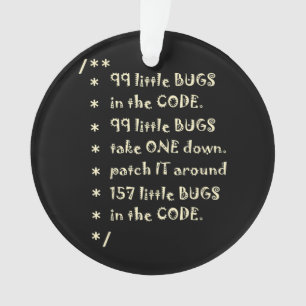 99 bugs in Code Software Funny Engineer Tester Ornament